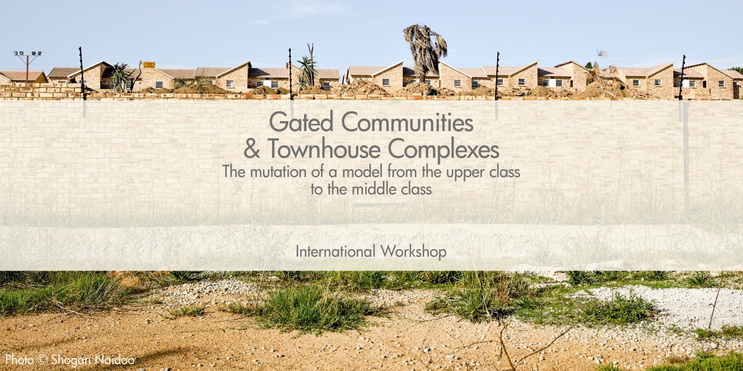 Workshop and Exhibition | Gated Communities and Townhouse Complexes