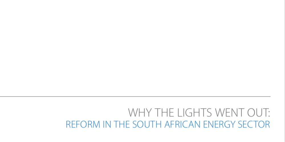 Why the Lights Went Out: Reform in the South African Energy Sector