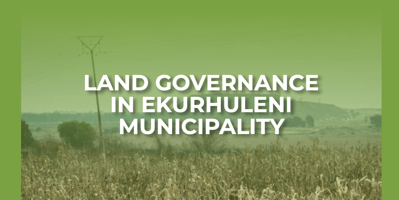 Report | Land Governance  in Ekurhuleni Municipality